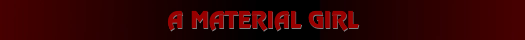 A Material Girl